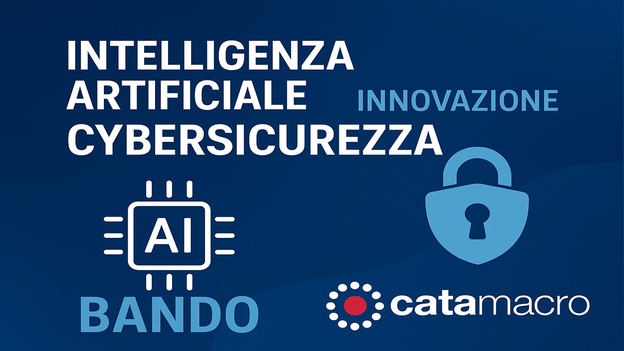 Bando Intelligenza Artificiale e Cybersicurezza 2025: un'opportunità per l'innovazione delle PMI